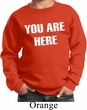 You Are Here Kids Sweatshirt