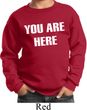 You Are Here Kids Sweatshirt
