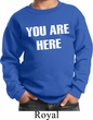 You Are Here Kids Sweatshirt