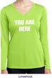 You Are Here Ladies Dry Wicking Long Sleeve Shirt