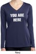 You Are Here Ladies Dry Wicking Long Sleeve Shirt