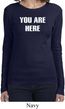 You Are Here Ladies Long Sleeve Shirt
