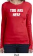 You Are Here Ladies Long Sleeve Shirt