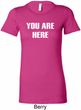 You Are Here Ladies Longer Length Shirt