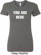 You Are Here Ladies Longer Length Shirt