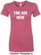 You Are Here Ladies Longer Length Shirt