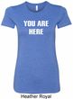 You Are Here Ladies Longer Length Shirt