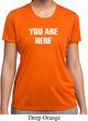 You Are Here Ladies Moisture Wicking Shirt