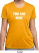 You Are Here Ladies Moisture Wicking Shirt