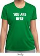 You Are Here Ladies Moisture Wicking Shirt
