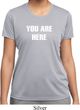 You Are Here Ladies Moisture Wicking Shirt