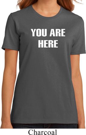 You Are Here Ladies Organic Shirt