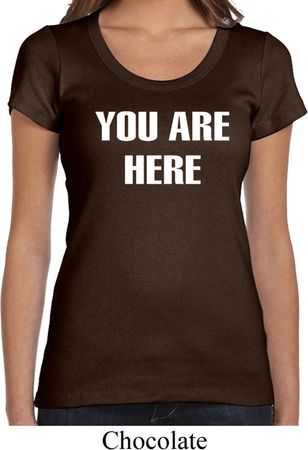 You Are Here Ladies Scoop Neck Shirt