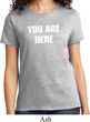 You Are Here Ladies Shirt