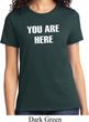 You Are Here Ladies Shirt