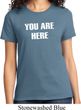 You Are Here Ladies Shirt