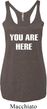 You Are Here Ladies Tri Blend Racerback Tank Top