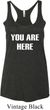 You Are Here Ladies Tri Blend Racerback Tank Top