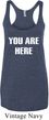 You Are Here Ladies Tri Blend Racerback Tank Top