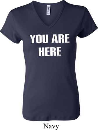 You Are Here Ladies V-neck Shirt