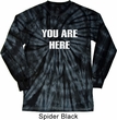 You Are Here Long Sleeve Tie Dye Shirt