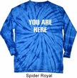 You Are Here Long Sleeve Tie Dye Shirt