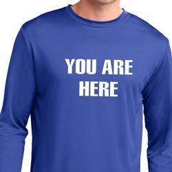 You Are Here Mens Dry Wicking Long Sleeve Shirt You Are Here Mens Dry Wicking Long Sleeve Shirt