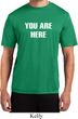 You Are Here Mens Moisture Wicking Shirt