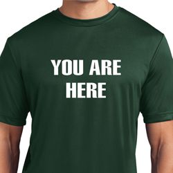 You Are Here Mens Moisture Wicking Shirt You Are Here Mens Moisture Wicking Shirt