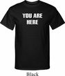 You Are Here Mens Tall Shirt