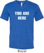 You Are Here Mens Tri Blend V-neck Shirt