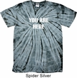 You Are Here Spider Tie Dye Shirt