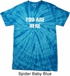 You Are Here Spider Tie Dye Shirt