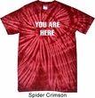 You Are Here Spider Tie Dye Shirt