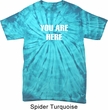 You Are Here Spider Tie Dye Shirt