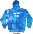 You Are Here Tie Dye Hoodie