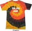 You Are Here Tie Dye Shirt