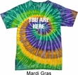 You Are Here Tie Dye Shirt