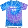 You Are Here Tie Dye Shirt
