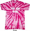 You Are Here Twist Tie Dye Shirt