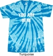 You Are Here Twist Tie Dye Shirt