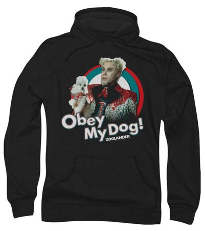 Zoolander Hoodie Sweatshirt Obey My Dog Black Adult Hoody Sweat Shirt