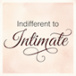 Indifferent to Intimate Spell