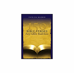 150 BIBLE VERSES EVERY CATHOLIC SHOULD KNOW