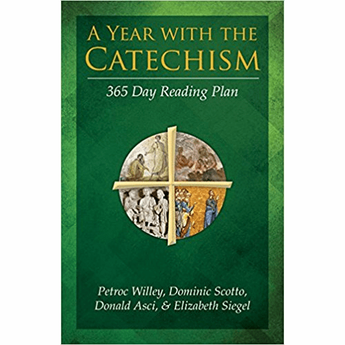 A YEAR WITH THE CATECHISM: A 365 DAY READING PLAN
