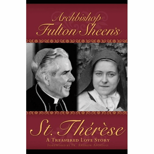 ARCHBISHOP FULTON SHEEN'S ST. THERESE