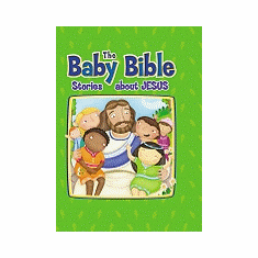 BABY BIBLE: STORIES ABOUT JESUS