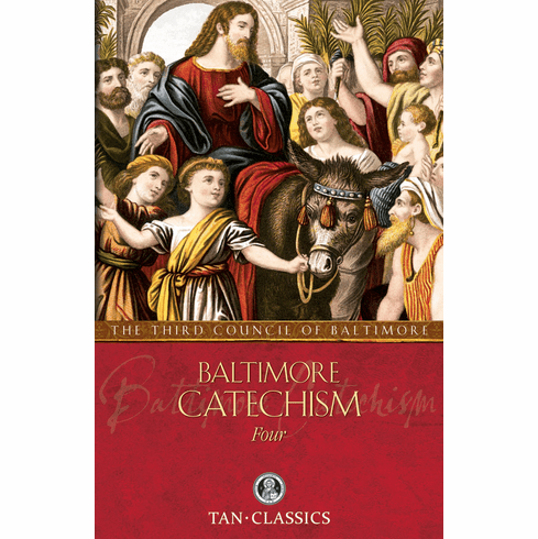 BALTIMORE CATECHISM FOUR