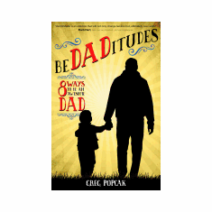 BEDADITUDES : 8 WAYS TO BE AN AWESOME DAD