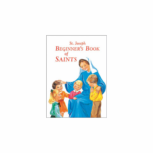BEGINNER'S BOOK OF SAINTS
